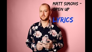 Matt Simons - Open Up ( Lyrics Video)