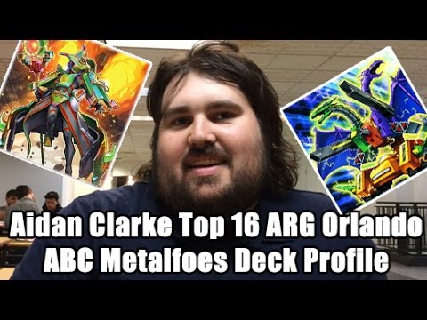 Top 16 Aidan Clarke's ABC X Metalfoes Deck Profile ARG Orlando Invitational