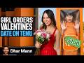Girl ORDERS VALENTINES Date On Temu Dhar Mann Studios