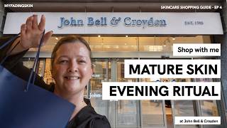 Shop With Me at John Bell & Croyden (London) | Mature Skin Evening Ritual