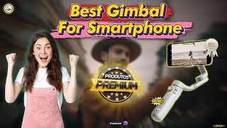 Top 5 BEST Gimbals for Smartphone Photography