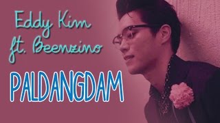 Eddy Kim Feat. Beenzino - Paldangdam [Sub.Esp + Han + Rom]