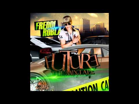 13. FREDDI ROBLA - LA TRECE 14 *FUTURE THE MIXTAPE*