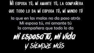 Mi esposa tu ( Tony Vega LETRA) Mi esposa tu ( Tony Vega LETRA)