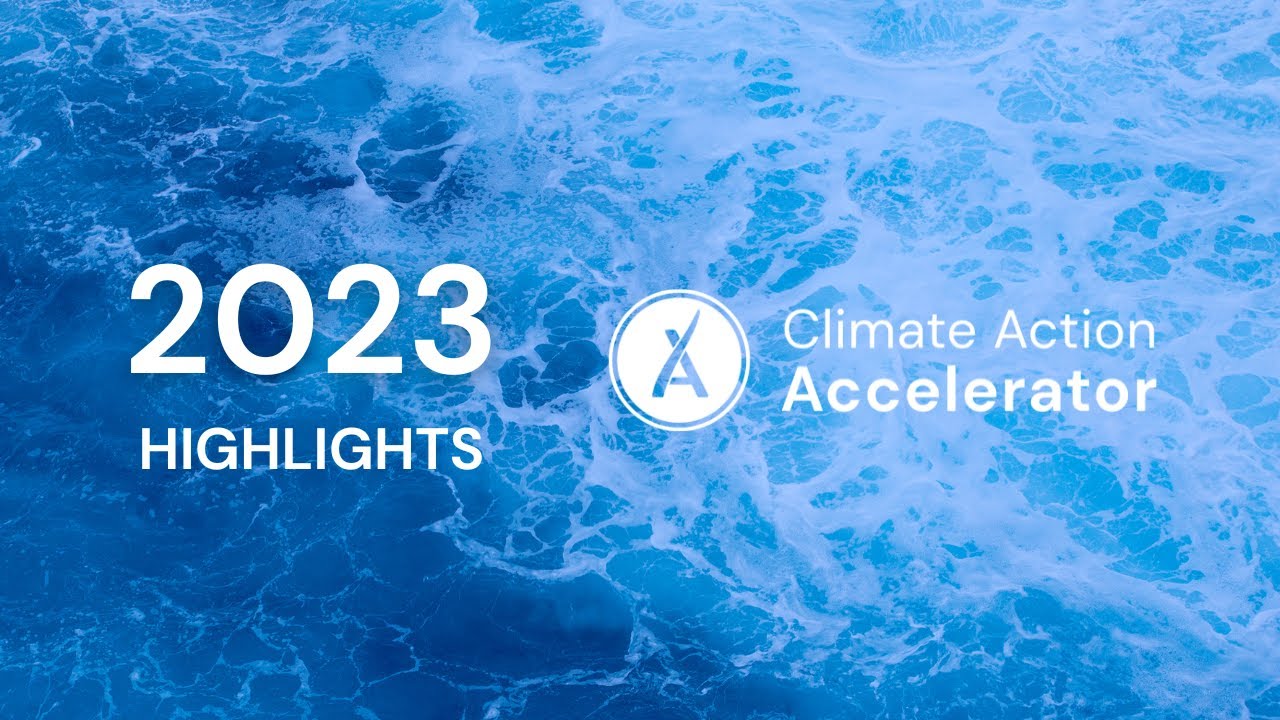 Climate Action Accelerator | Our highlights from 2023 🙌