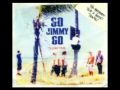 Go Jimmy Go - 808 P.D.