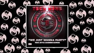 Tech N9ne - We Just Wanna Party (Feat. Rittz &amp; Darrein Safron)