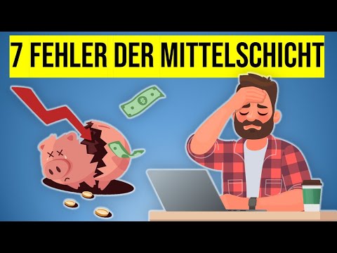7 Geld FALLEN der Mittelschicht (VORSICHT!)