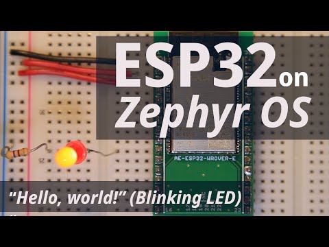 [#1] ESP32 on Zephyr OS: "Hello, world!" (Blinking LED) [Part 1]