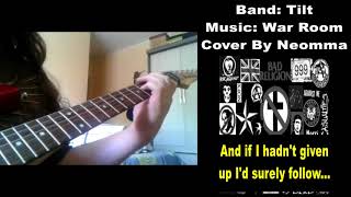 Tilt - War Room Cover &amp; Lyrics