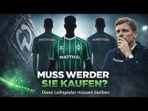 Does Werder Bremen need to buy these loan players? 🤷🏼‍♂️ Who should stay and who shouldn't!