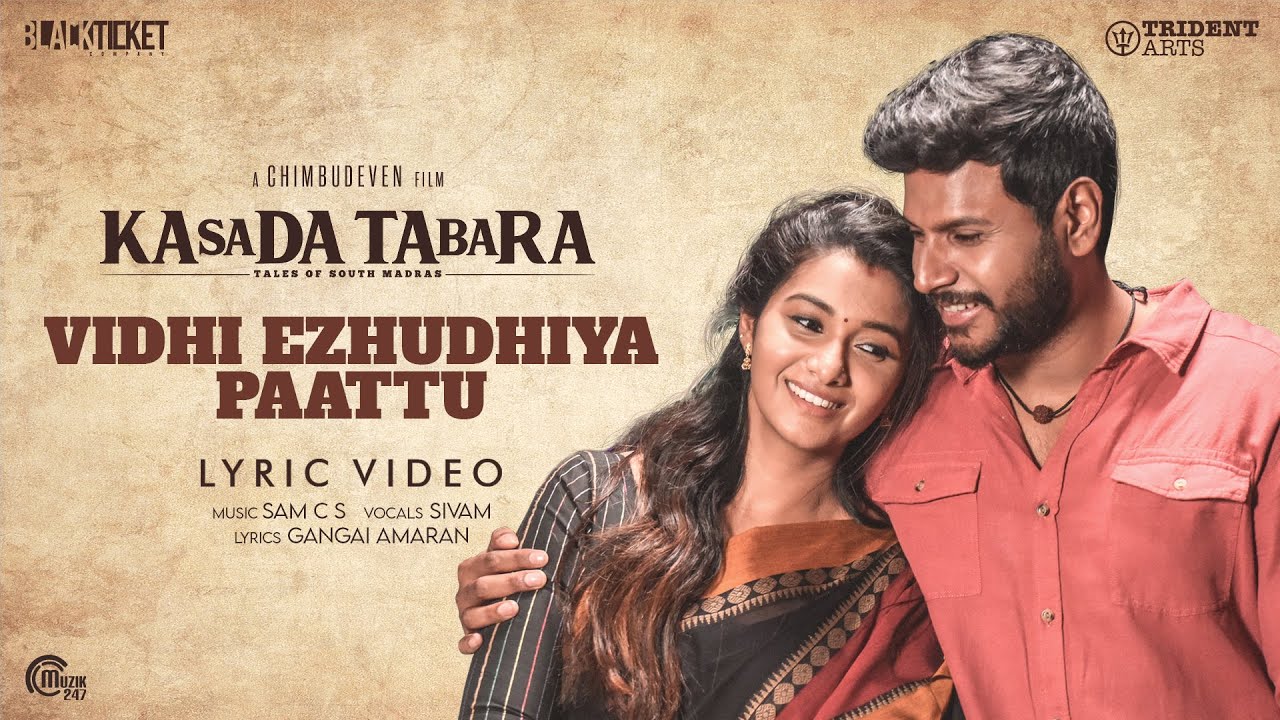 Vidhi Ezhudhiya Paattu Song Lyrics | Kasada Tabara