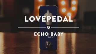 Lovepedal Echo Baby - What To Know & Where To Buy | Equipboard