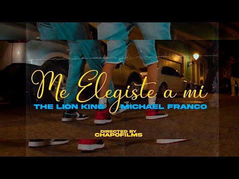 The Lion King X Michelle Franco -  Me Elegiste A Mi - Video Oficial by @Chapofilms