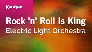 Rock &#39;n&#39; Roll Is King - Electric Light Orchestra | Karaoke Version | KaraFun