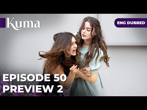 KUMA — Episode 50【PREVIEW 02】Turkish series in English dubbed #MEP50P2 @araftadizisi