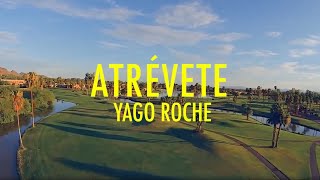 Yago Roche - Atrévete