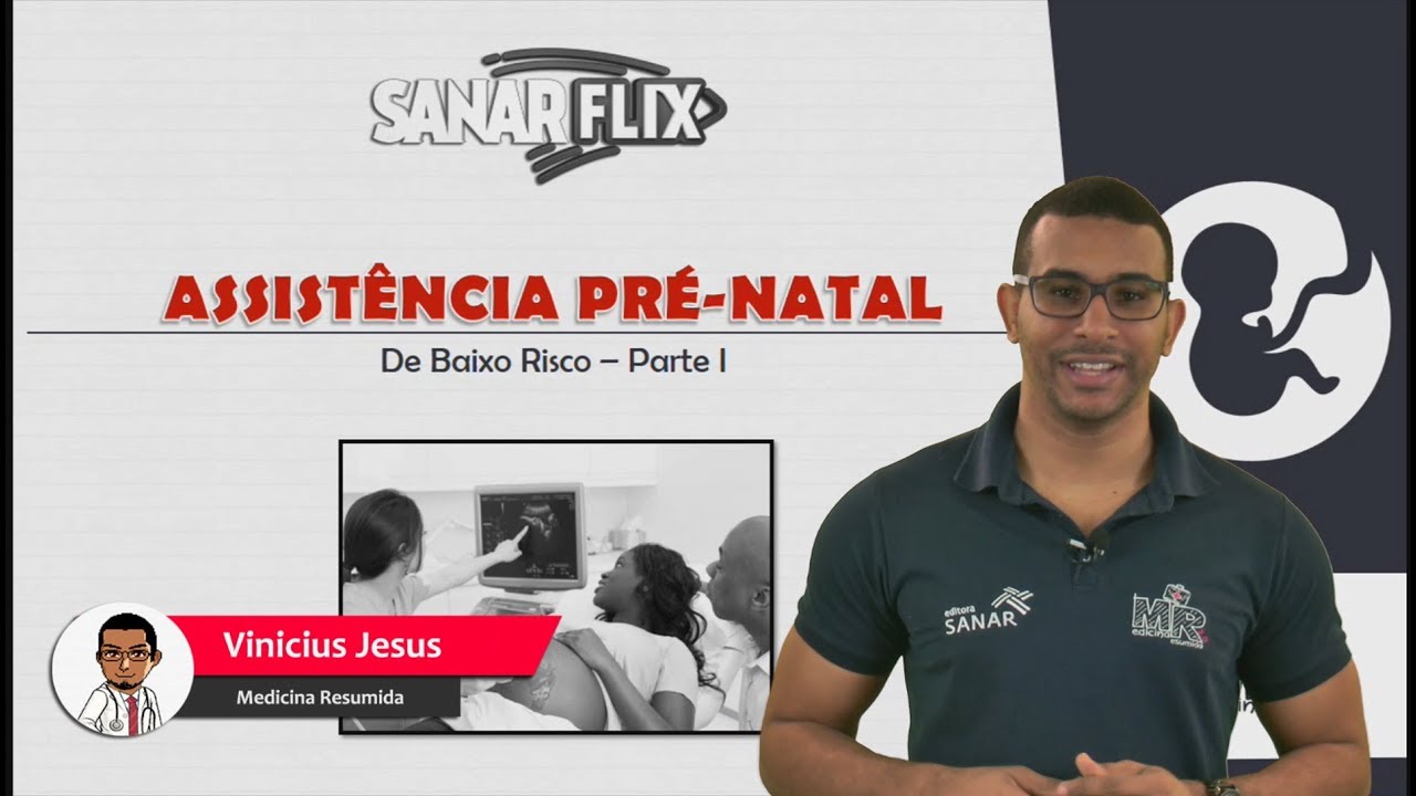 Pré-Natal (Parte 1) - Avaliação pré-concepcional e rotinas - Aula SanarFlix