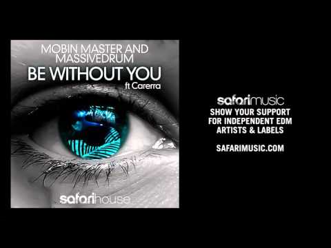 OUT NOW!! | Mobin Master and Massivedrum - Be Without You feat Carerra (Original Rework)