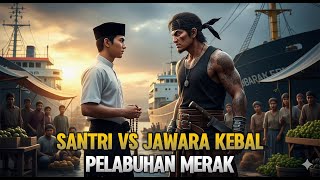 Download lagu SANTRI SEDERHANA YANG DIREMEHKAN BISA MENGALAHKAN JAWARA KEBAL PELABUHAN MERAK DENGAN KEKUATAN DOA! mp3