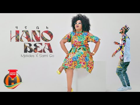 Mekdes G/Mariam ft. Sami Go - Hano Bea | ሃኖ ቤኣ - New Ethiopian Music 2022 (Official Video)