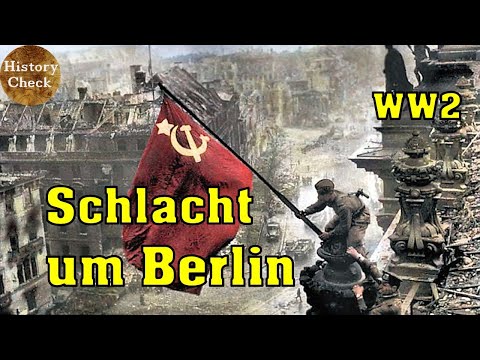 Die Schlacht um Berlin April 1945 im zweiten Weltkrieg!
