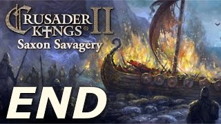 Crusader Kings 2: The Reaper's Due - Saxon Savagery (END)