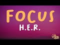 H E R Focus Lyrics