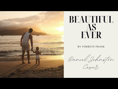 BEAUTIFUL AS EVER - Forrest Frank (Acoustic Cover)