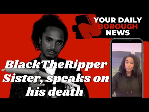 Black The Ripper's sister addresses conspiracy theories