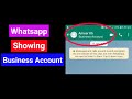 WhatsApp showing business account | WhatsApp last seen not showing