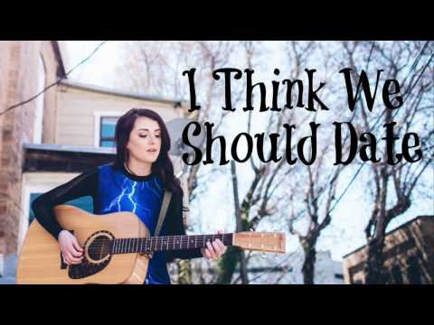 Video thumbnail for I Think We Should Date