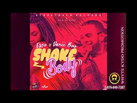ESCO FT  DANIIBOO   SHAKE BODY   RAW (Official Audio) JULY 2018
