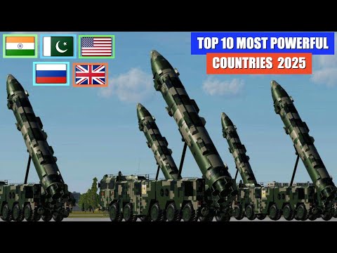 Top 10 Most Powerful Countries In the World 2025
