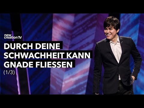 Durch deine Schwachheit kann Gnade fließen 1/3 – Joseph Prince I New Creation TV Deutsch