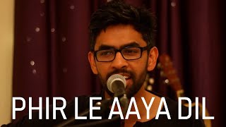 Phir le aaya dil || Cover