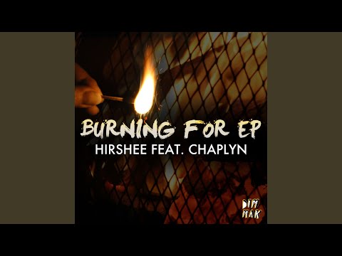 Burning For (feat. Chaplyn)