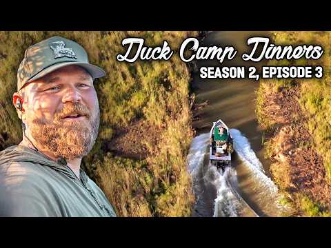 Duck Camp Dinners FULL EPISODE |S2E03| First Duck Hunt