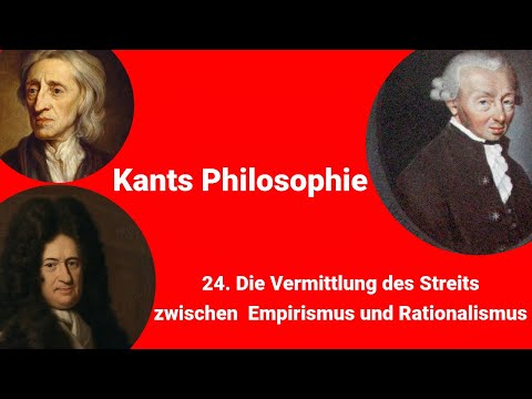 Kants Philosophie - Die Vermittlung des Streits zwischen Empirimus und Rationalismus