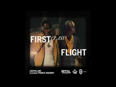 Jahvillani ft. Prince Swanny- First Class Flight (Trinidad Dancehall July 2020)