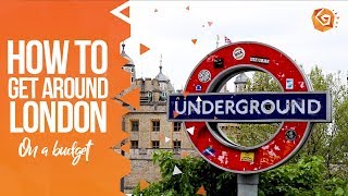 HOW TO GET AROUND LONDON ON A BUDGET | Public Transport in London