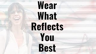 How To Dress Better And Feel Amazing In Your Clothes