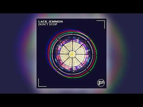 Lack Jemmon - Don't Stop [Audio]