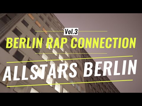 Berlin Rap Connection Vol.3 - ALLSTARS BERLIN [OFFICIAL MUSIKVIDEO]