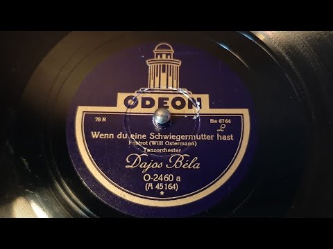 Dajos Bela - Wenn Du Eine Schwiegermutter Hast - 78 rpm - Odeon O2460