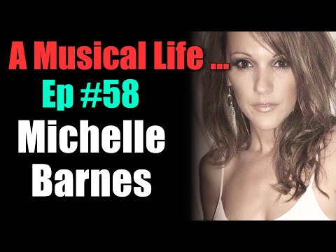A Musical Life... Ep #58 - Michelle Barnes