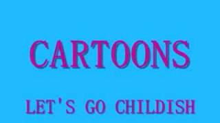 Cartoons - Let&#39;s Go Childish