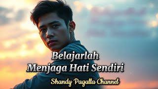 Download lagu Belajarlah Menjaga Hati Sendiri - Lagu Slow Rock Melayu Paling Menyentuh Hati mp3