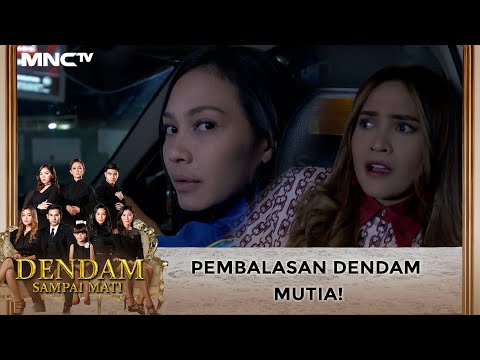 Pembalasan Dendam Mutia Kepada Astrid! - DENDAM SAMPAI MATI | PART [6/6]