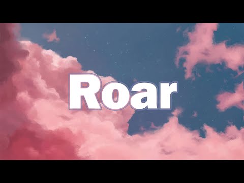 Roar - Katy Perry (Lyrics Video) | Just Give Me a Reason,One Call Away...